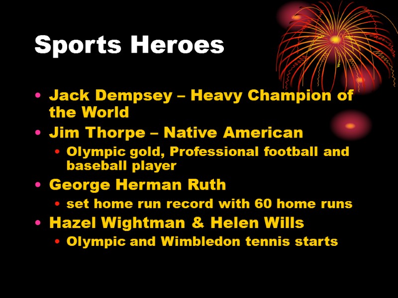 Sports Heroes Jack Dempsey – Heavy Champion of the World Jim Thorpe – Native